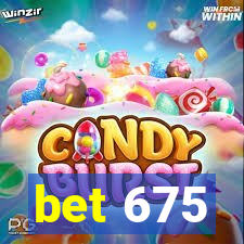 bet 675